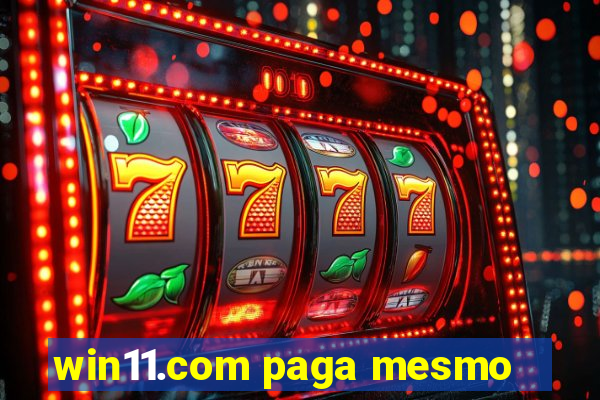 win11.com paga mesmo
